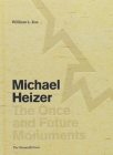 Michael Heizer: The Once and Future Monuments By William L. Fox Cover Image