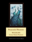 Peacock Heaven: Wildlife Cross Stitch Pattern By Kathleen George, Cross Stitch Collectibles Cover Image
