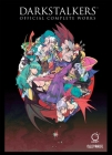 Darkstalkers: Official Complete Works Hardcover Cover Image