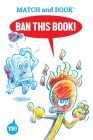 Ban This Book!: Starring Match and Book Cover Image