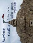 Experience Yucatan: En Busca de los Pueblos Yucatecos con Don Hector By Christopher Eidemiller Cover Image