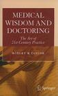Medical Wisdom and Doctoring: The Art of 21st Century Practice Cover Image