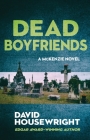 Dead Boyfriends By David Housewright Cover Image