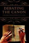 Debating the Canon: A Reader from Addison to Nafisi By L. Morrissey Cover Image