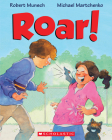 Roar! By Robert Munsch, Michael Martchenko (Illustrator) Cover Image