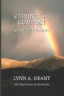 Staring into Compost and Other Essays By Lynn A. Brant Cover Image