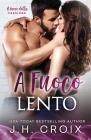 A Fuoco Lento By Jh Croix Cover Image