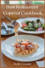 Best Restaurant Copycat Cookbook: Making Dishes From Your Favorite Restaurants at Home on a Budget. Cover Image