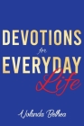 Devotions for Everyday Life By Yolanda Bethea Cover Image