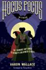Hocus Pocus in Focus: The Thinking Fan's Guide to Disney's Halloween Classic Cover Image