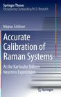 Accurate Calibration of Raman Systems: At the Karlsruhe Tritium Neutrino Experiment (Springer Theses) By Magnus Schlösser Cover Image