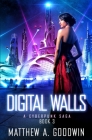 Digital Walls: A Cyberpunk Saga (Book 3) Cover Image