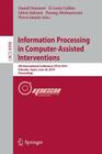 Information Processing in Computer-Assisted Interventions: 5th International Conference, Ipcai 2014, Fukuoka, Japan, June 28, 2014 Proceedings Cover Image