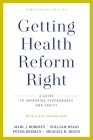 Getting Health Reform Right, Anniversary Edition: A Guide to Improving Performance and Equity By Marc J. Roberts, William Hsiao, Peter Berman Cover Image