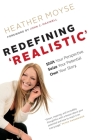Redefining 'Realistic': Shift Your Perspective, Seize Your Potential, Own Your Story Cover Image