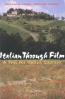 Italian Through Film: A Text for Italian Courses (Yale Language Series) By Antonello Borra, Cristina Pausini Cover Image