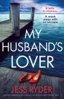 My Husband's Lover: An unputdownable psychological thriller with a breathtaking twist By Jess Ryder Cover Image