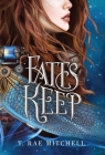 Fate's Keep By T. Rae Mitchell Cover Image