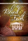 Blind Faith: Volume 3 By Kristy Shelton Cover Image