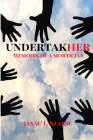 Undertakher: Memoirs of a Mortician Cover Image