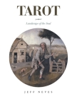 Tarot: Landscape of the Soul By Jeff Neves Cover Image