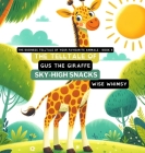 The Telltale of Gus the Giraffe's Sky-High Snacks Cover Image