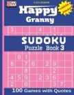 Happy Granny Sudoku Puzzle Book 3 By J. S. Lubandi Cover Image