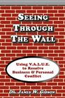 Seeing Through the Wall By James W. Gibson, Milena Christopher (Editor) Cover Image