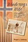 Wanderings Wide: A Norwegian Sailor's Journey to America Cover Image