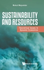 Sustainability and Resources: Theoretical Issues in Dynamic Economics By Mukul Majumdar Cover Image