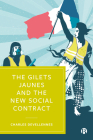 The Gilets Jaunes and the New Social Contract By Charles Devellennes Cover Image