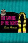 The Taming of the Tights (Misadventures of Tallulah Casey #3) By Louise Rennison Cover Image