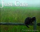 Just Cats (Just Pets (Half Pint Edition)) By Karen Anderson Cover Image