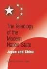 The Teleology of the Modern Nation-State: Japan and China (Encounters with Asia) Cover Image
