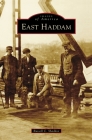 East Haddam By Russell C. Shaddox Cover Image