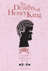 The Deaths of Henry King By Brian Evenson, Jesse Ball, LILLI Carré (Illustrator) Cover Image