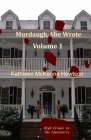 Murdaugh, She Wrote: A tale of High Crimes in the Lowcountry Cover Image