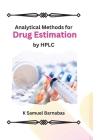 Analytical Methods for Drug Estimation by HPLC By K Samuel Barnabas Cover Image