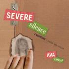 Severe Silence: A Narrative in Poetry and Collage By Ava Carmel Cover Image
