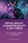 Virtual Reality, Augmented Reality und 360°-Videos: VR, AR und 360°-Videos im Vergleich Cover Image