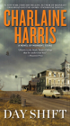 Day Shift (A Novel of Midnight, Texas #2) By Charlaine Harris Cover Image