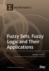 Fuzzy Sets, Fuzzy Logic and Their Applications Cover Image