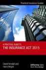 A Practical Guide to the Insurance ACT 2015 (Practical Insurance Guides) Cover Image