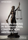 Decision-making in International Construction Arbitration Cover Image