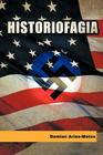 Historiofagia By Damian Arias -. Matos Cover Image
