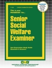 Senior Social Welfare Examiner (Career Examination #2320) By Passbooks (Compiled by) Cover Image