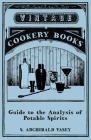 Guide to the Analysis of Potable Spirits By S. Archibald Vasey Cover Image