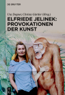 Elfriede Jelinek: Provokationen der Kunst Cover Image