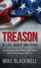 Treason By Lies, Deceit and Fraud: The International Banking and Legal Conspiracy Against America By Mike Blackwell Cover Image