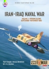Iran-Iraq Naval War: Volume 1: Opening Blows, 1980-1982 (Middle East@War) By E. R. Hooton, Farzin Nadimi, Milos Sipos Cover Image